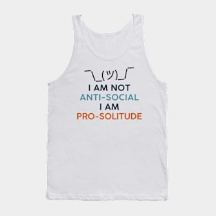 I'm not anti-social I'm pro solitude. Introvert Solitary Tank Top